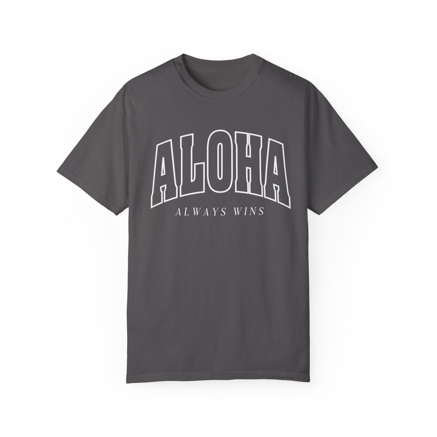 Aloha Always Wins - Comfort Colors Tee