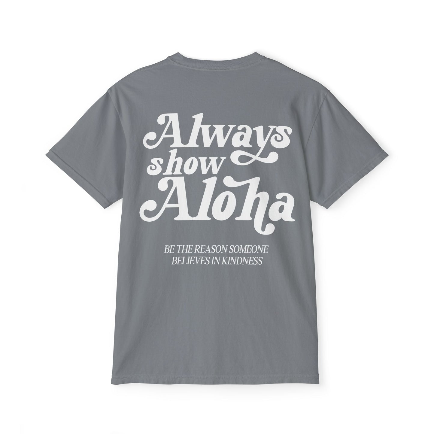Always show ALOHA (pocket tee!)