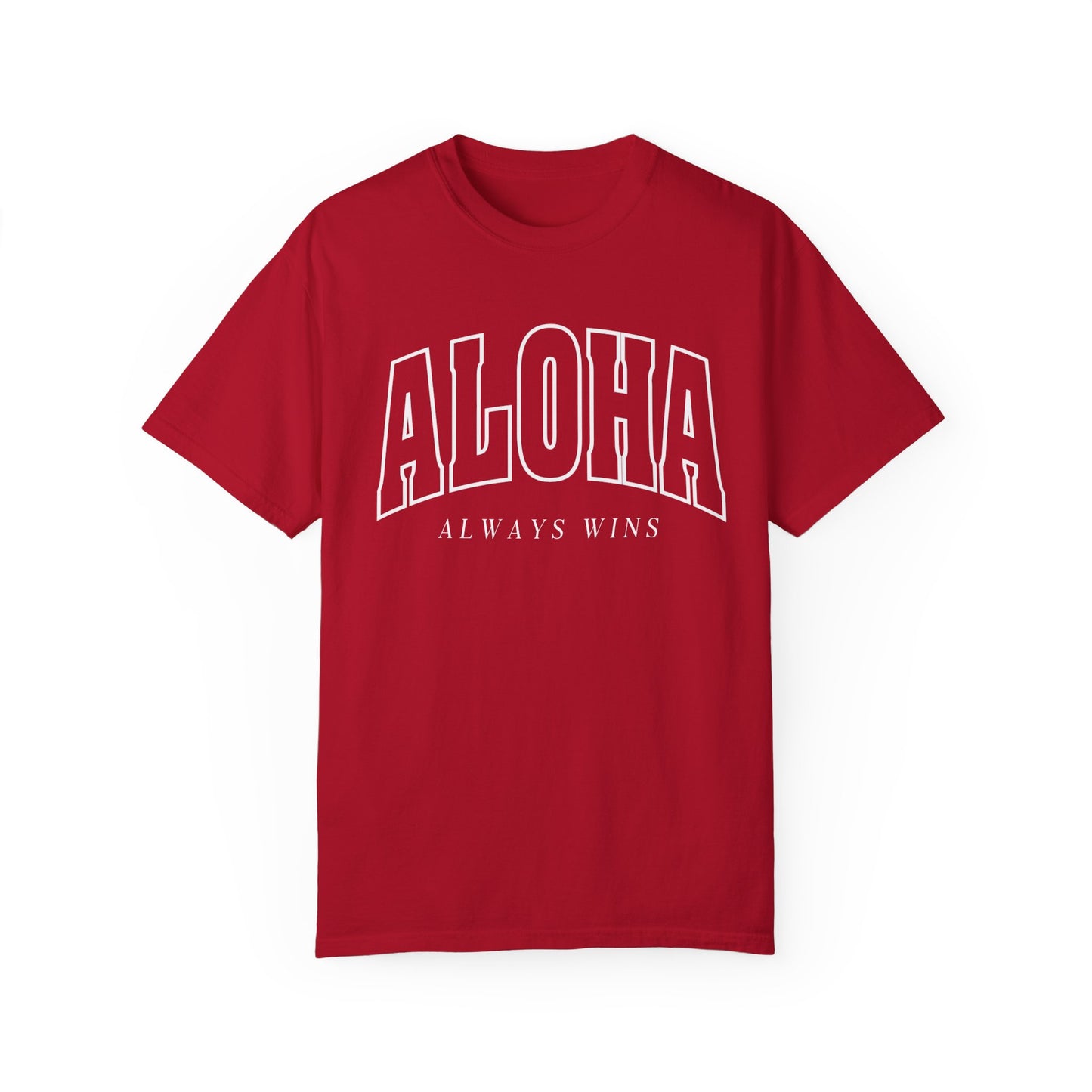 Aloha Always Wins - Comfort Colors Tee
