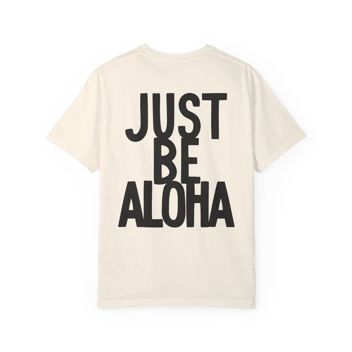 Just Be Aloha Tee