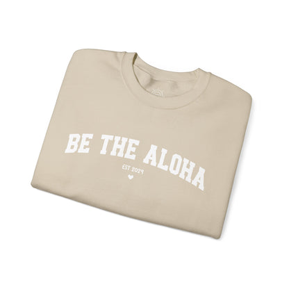 Be the Aloha - Varsity Sweatshirt